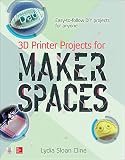 3d Printer Projects For Makerspaces