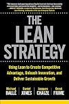 The Lean Strategy: Using Lean to Create Competitive Advantage, Unleash Innovation, and Deliver Sustainable Growth