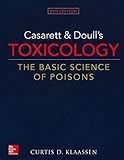 Casarett And Doulls Toxicology The Basic Science Of Poisons