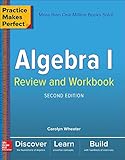 Practice Makes Perfect Algebra I Review And Workbook Second Edition