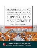Manufacturing Planning And Control For Supply Chain Management The Cpim Reference