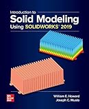 Introduction To Solid Modeling Using Solidworks 2019
