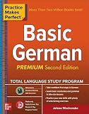 Practice Makes Perfect Basic German Premium Second Edition