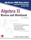 McGraw-Hill Education Algebra II Review and Workbook