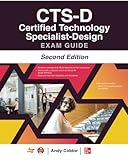 CTS-D Certified Technology Specialist-Design Exam Guide, Second Edition