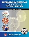 Photographic Dissector for Students of Physical Therapy: A Step-by-Step Approach