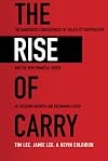 The Rise of Carry: The Dangerous Consequences of Volatility Suppression and the New Financial Order of Decaying Growth and Recurring Crisis