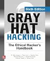 Gray Hat Hacking: The Ethical Hacker's Handbook, Sixth Edition