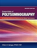 Essentials Of Polysomnography A Training Guide And Reference For Sleep Technicians