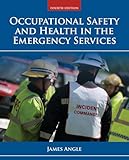 Occupational Safety And Health In The Emergency Services