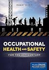 Occupational Health and Safety for the 21st Century