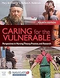 Caring For The Vulnerable Perspectives In Nursing Theory Practice And Research