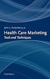 Health Care Marketing: Tools and Techniques