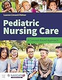Pediatric Nursing Care A Conceptbased Approach