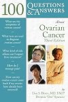100 Questions & Answers About Ovarian Cancer: Third Edition