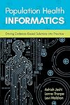 Population Health Informatics: Driving Evidence-Based Solutions Into Practice