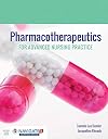 Pharmacotherapeutics for Advanced Nursing Practice, Revised Edition