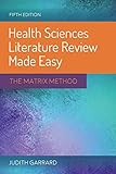 Health Sciences Literature Review Made Easy The Matrix Method
