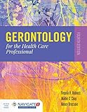 Gerontology For The Health Care Professional