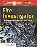 Fire Investigator Principles And Practice To Nfpa 921 And 1033