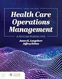Health Care Operations Management A Systems Perspective