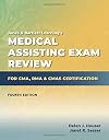 Medical Assisting Exam Review for CMA, RMA and CMAS Certification (4th edition)