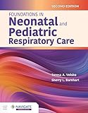 Foundations in neonatal and pediatric respiratory care /