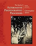 The Book of Alternative Photographic Processes