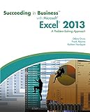 Succeeding In Business With Microsoft Excel 2013 A Problemsolving Approach New Perspectives