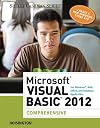 Microsoft Visual Basic 2012 for Windows, web, office, and database applications : comprehensive