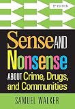 Sense And Nonsense About Crime Drugs And Communities