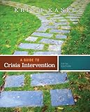 A Guide To Crisis Intervention Book Only