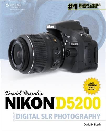Nikon D5200 Guide to Digital SLR Photography book cover