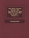 Stud Book Francais: Registre Des Chevaux de Pur Sang N Es Ou Import Es En France ..., Volume 3... (French Edition)