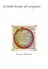 A Little Book of Serpents