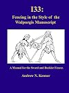 I33: Fencing in the Style of the Walpurgis Manuscript