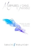 Murmures Dans L'invisible