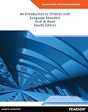 An Introduction To Children With Language Disorders Pearson New International Edition