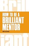 How To Be A Brilliant Mentor