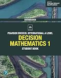 Pearson Edexcel International A Level : Decision Mathematics 1 Student Book
