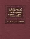 A Dictionary Of Colloquial Idioms In The Mandarin Dialect