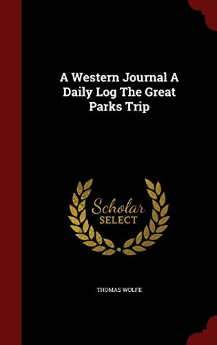 A Western Journal a Daily Log the Great Parks Trip cover
