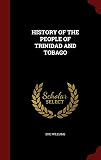 History Of The People Of Trinidad And Tobago