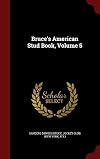Bruce's American Stud Book, Volume 5