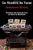 Le Th%C3%A9%C3%A2tre Du Tarot   Volume 1