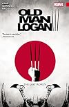 Wolverine: Old Man Logan Vol. 3: The Last Ronin (Wolverine: Old Man Logan (2015))