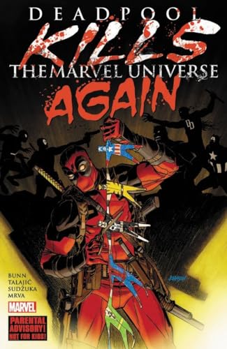 Deadpool Kills the Marvel Universe Again (By: Cullen Bunn) cover