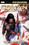 Conan Chronicles Epic Collection: Out of the Darksome Hills