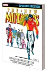 The New Mutants Epic Collection: The End of the Beginning
