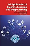 IoT Application of Machine Learning and Deep Learning